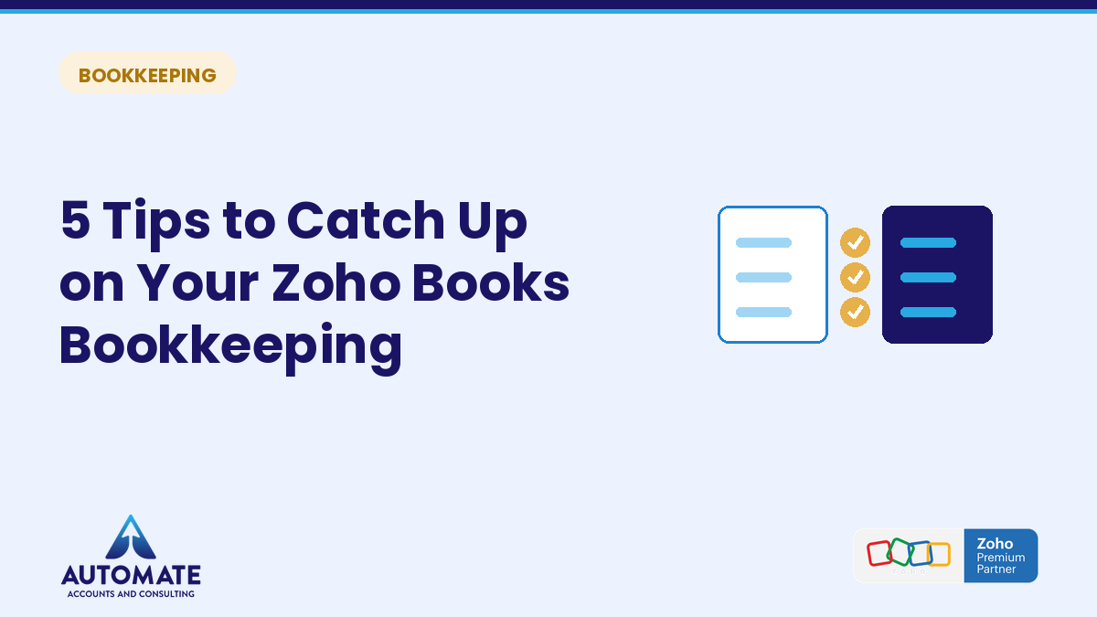 5 tips to catch up on your Zoho Books bookkeeping